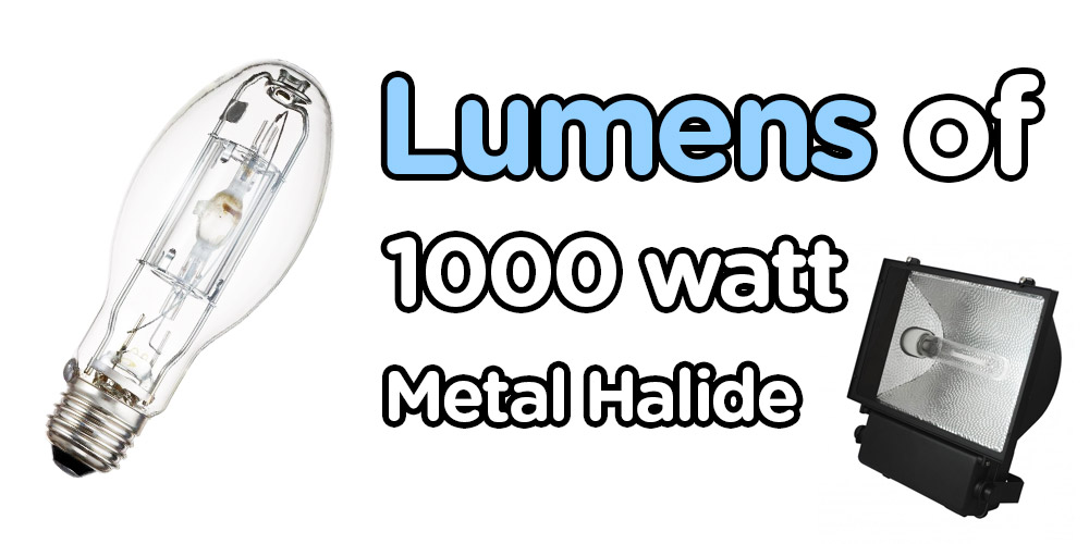How many does 1000 watt metal produce? - LedsUniverse